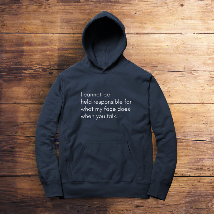 I cannot be held responsible Hoodie