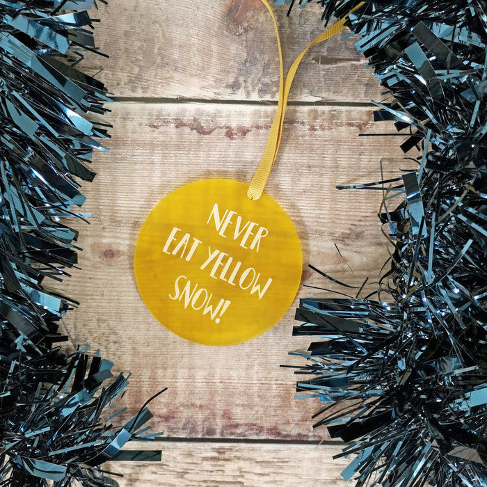 Never eat yellow snow! Christmas Decoration