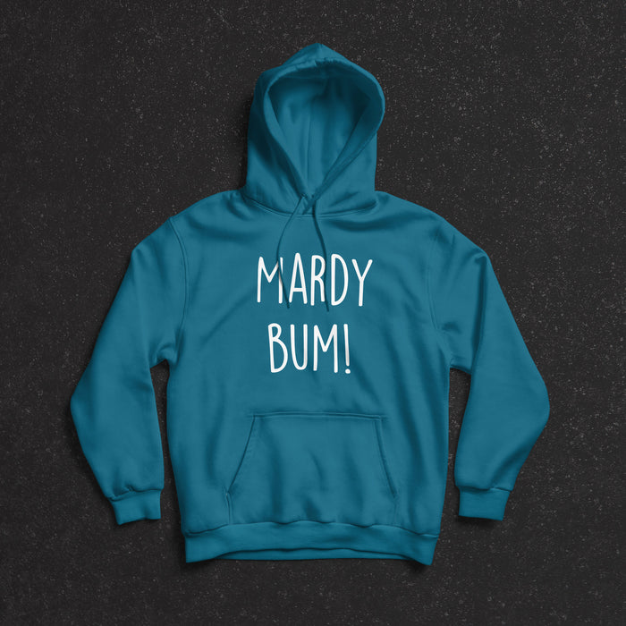 Mardy Bum Hoodie