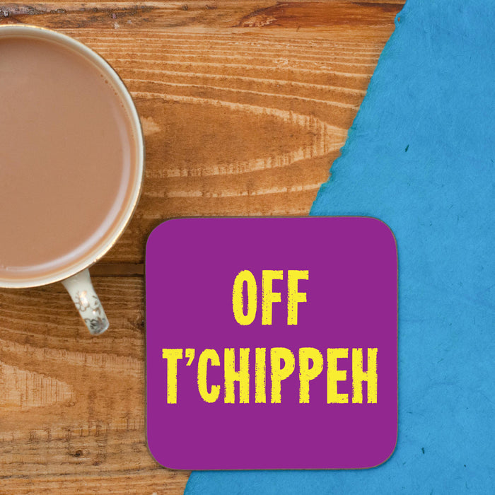 Off t'chippeh Coaster