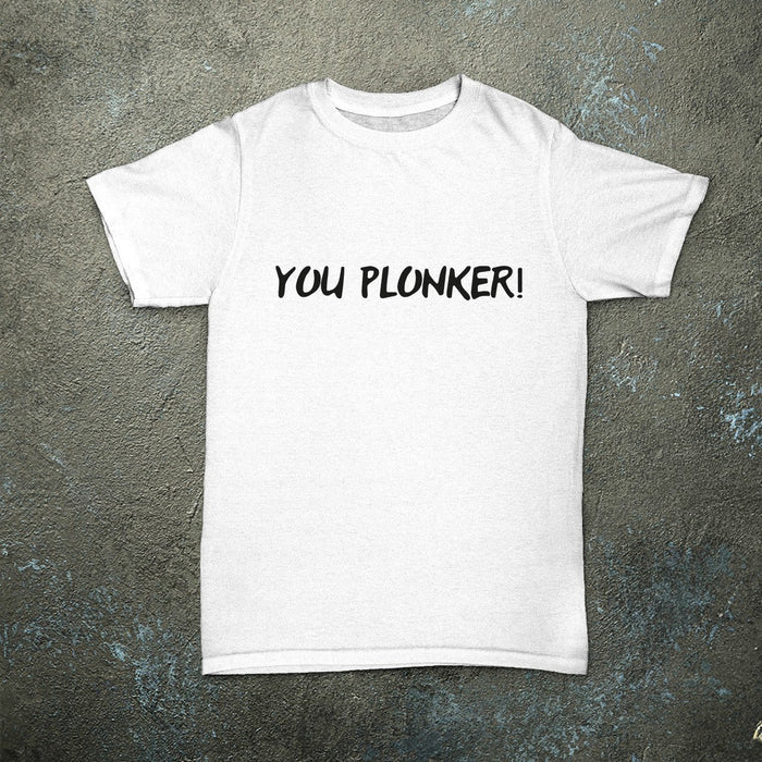 You Plonker! T-shirt