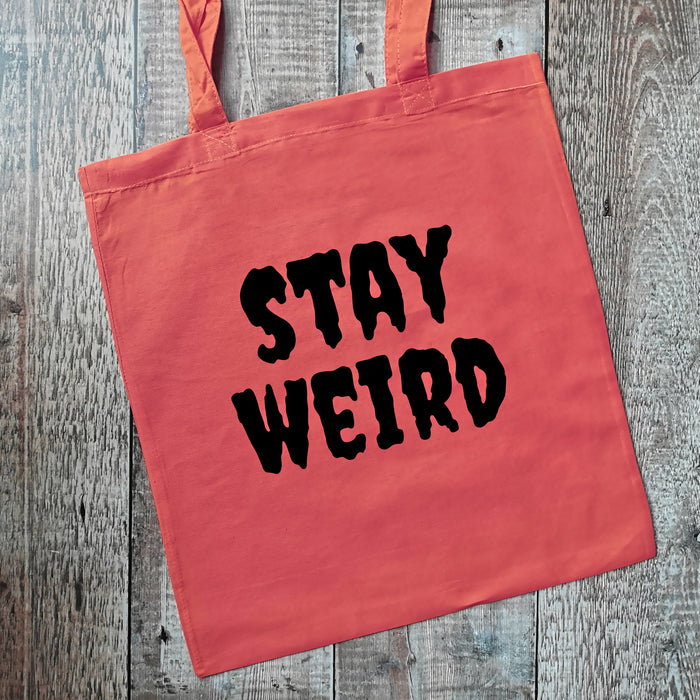 Stay weird Tote Bag