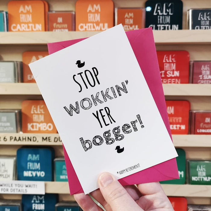 Stop Wokkin' Yer Bogger! Card