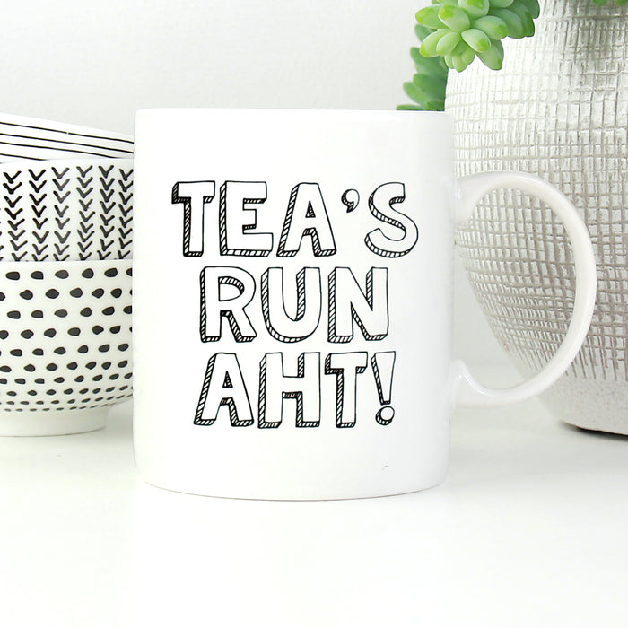 Tea's Run Aht! Mug