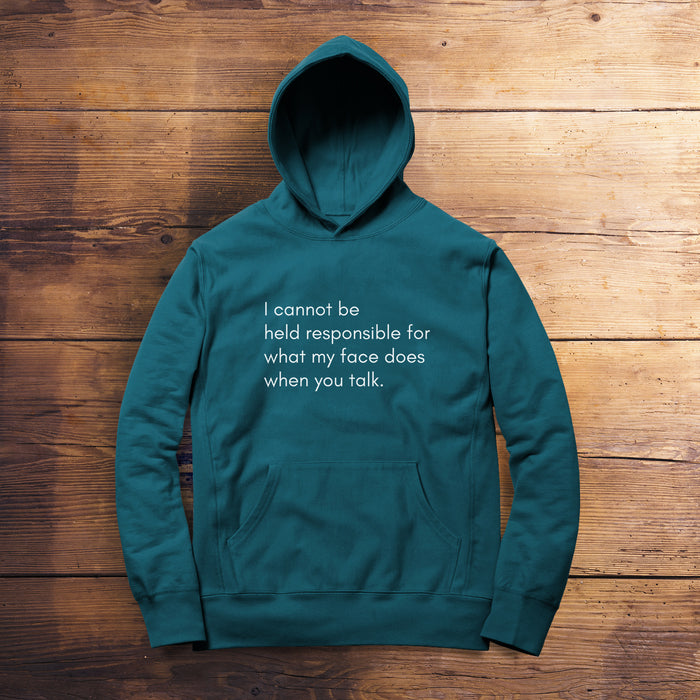 I cannot be held responsible Hoodie