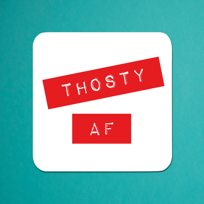 Thosty AF Coaster