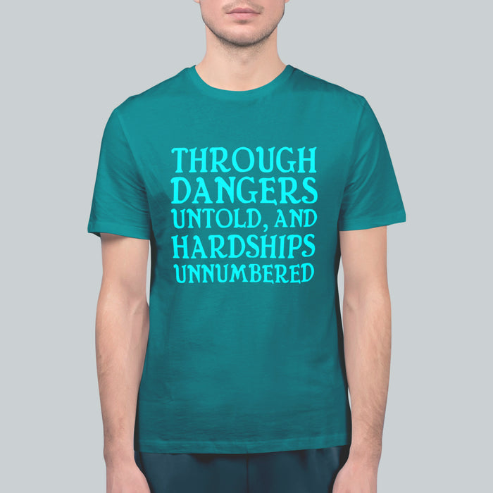 Through dangers untold and hardships unnumbered T-shirt