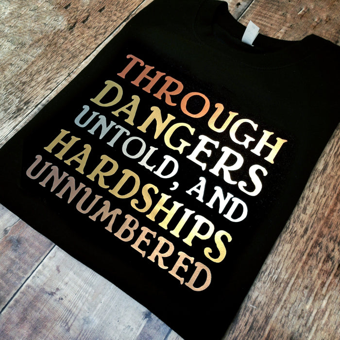 Through dangers untold and hardships unnumbered Sweatshirt