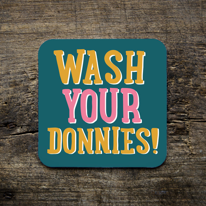 Wash your Donnies Coaster