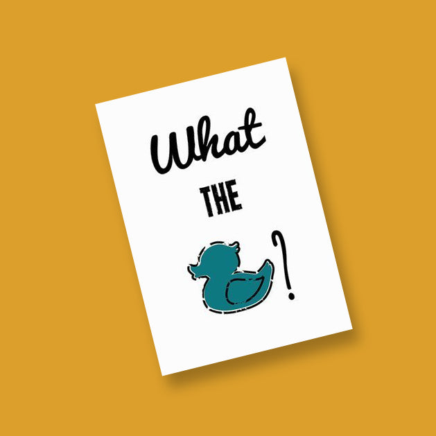 What the duck? Print