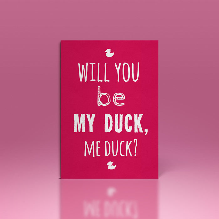 Will you be my duck, me duck? Valentine's Day Card
