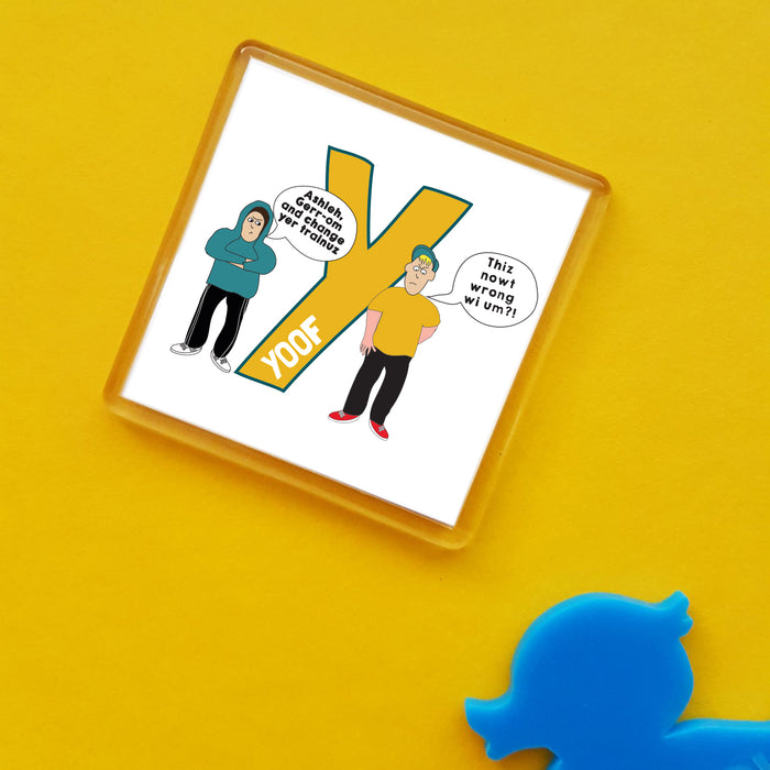 Y is for yoof Dialect Fridge Magnet